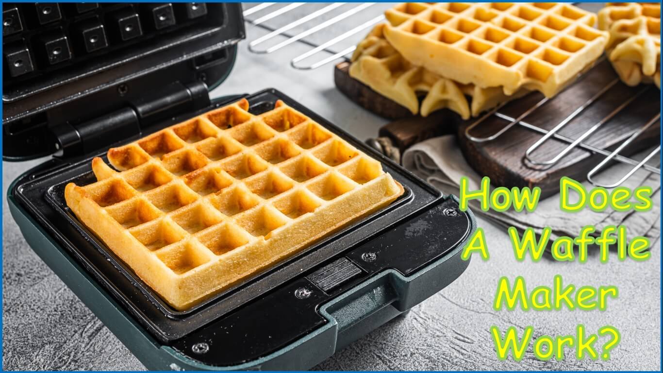 How Does A Waffle Maker Work?