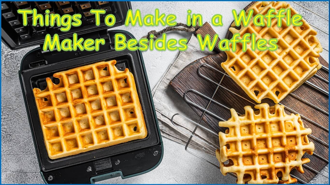 Things To Make in a Waffle Maker Besides Waffles | things to make in a mini waffle maker | things to cook in a waffle maker